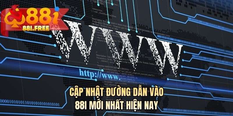 Cập nhật đường dẫn vào 88I mới nhất hiện nay