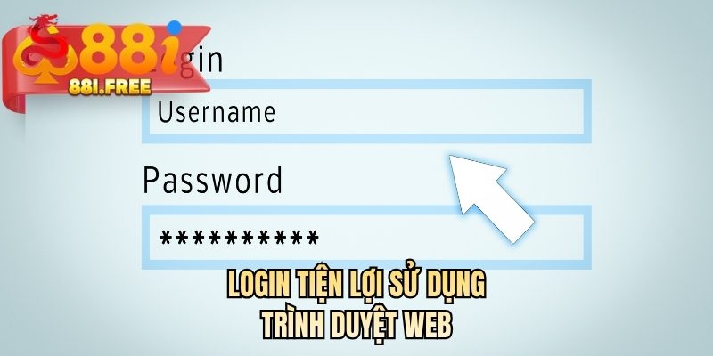 Login tiện lợi sử dụng trình duyệt web
